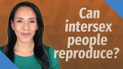 can intersex people reproduce|Intersex